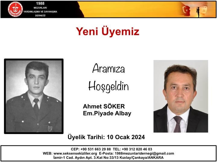 Yeni Üyemiz, Ahmet SÖKER, 10 Ocak 2024